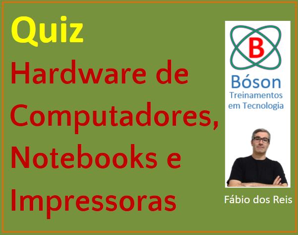 Quiz de Hardware, Notebooks e Impressoras