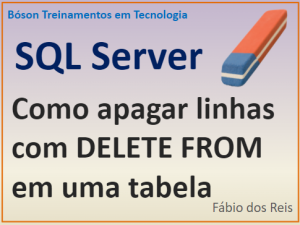 Cláusula DELETE FROM no SQL Server - Apagar linhas da tabela