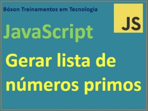 Gerar lista de números primos com script em JavaScript